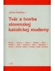 Tvár a tvorba slovenskej katolíckej moderny (Július Pašteka)