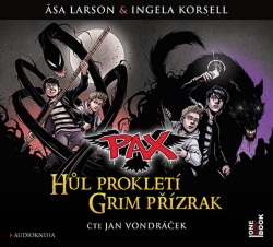 Pax - Hůl prokletí & Grim přízrak - CDmp3 (Čte Jan Vondráček) (audiokniha) (Asa Larssonová ,Ingela Korsellová)