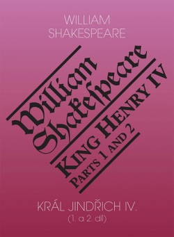 Král Jindřich IV. (1. a 2. díl) / King Henry IV. (Parts 1 and 2) (William Shakespeare)