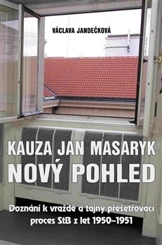 Kauza Jan Masaryk - Nový pohled (Václava Jandečková)
