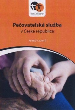 Pečovatelská služba v České republice (Kolektív autorov , APSS ČR)