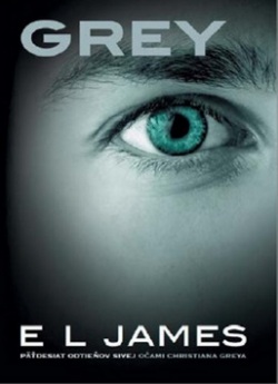 Grey - Päťdesiat odtieňov sivej z pohľadu Christiana Greya (E. L. James)