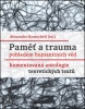 Paměť a trauma pohledem humanitních věd (Alexander Kratochvil)
