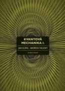 Kvantová mechanika I. (Jan; Velický Bedřich Klíma)