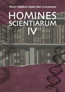 Homines scientiarum IV (Michal V. Šimůnek, Tomáš Hermann, Dominika Grygarová)