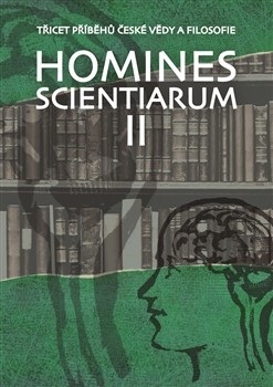 Homines scientiarum II (Antonín Kostlán, Tomáš Hermann, Dominika Grygarová)