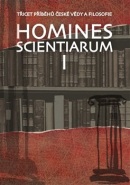 Homines scientiarum I (Antonín Kostlán, Tomáš Hermann, Dominika Grygarová)