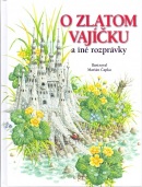 O zlatom vajíčku a iné rozprávky (Viera Janusová, Katarína Škorupová)