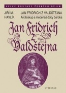 Jan Fridrich z Valdštejna (Jiří Havlík)