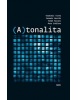 (A)tonalita (Vladimír Tichý, Jaromír Havlík, Tomáš Krejča)