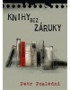 Knihy bez záruky (Petr Poslední)