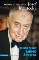 Osm múz mého života (Josef Koutecký, Martina Riebauerová)