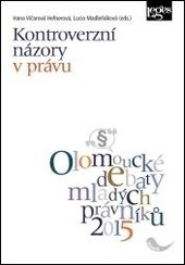 Kontroverzní názory v právu (Hana Vičarová Hefnerová, Lucia Madleňáková)