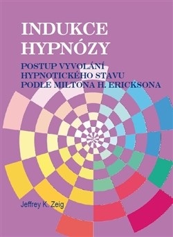Indukce hypnózy (Jeffrey K. Zeig)