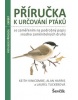 Příručka k určování ptáků (Laurel Tucker; Alan Harris; Keith Vinicombe)