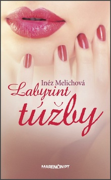 Labyrint túžby (Inéz Melichová)