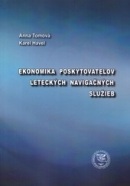 Ekonomika poskytovateľov leteckých navigačných služieb (Karel Havel, Anna Tomová)