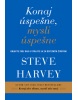 Konaj úspešne, mysli úspešne (Steve Harvey)