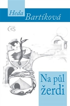Na půl žerdi (Heda Bartíková)