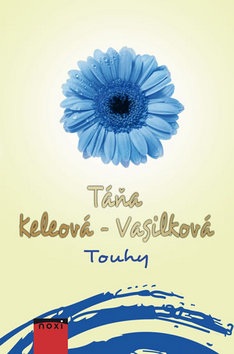 Touhy (Táňa Keleová-Vasilková)
