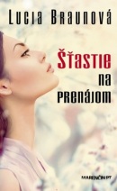 Šťastie na prenájom (Lucia Braunová)