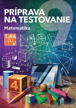 Príprava na testovanie 9 - Matematika (Alena Naďová)