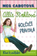 Allie Finklová Holčičí pravidla 3 Kluci k zulíbání (Meg Cabot)