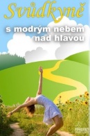 Svůdkyně s modrým nebem nad hlavou (Petra Nachtmanová)