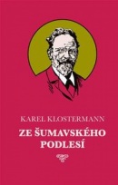 Ze šumavského podlesí (Karel Klostermann)