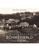 Verschwundener Böhmerwald