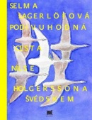 Podivuhodná cesta Nielse Holgerssona Švédskem (Selma Lagerlöf)