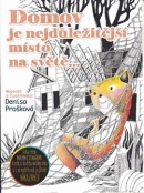 Domov je nejdůležitější místo na světě (Denisa Prošková)