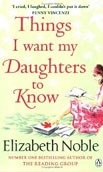 Things I Want My Daughters to Know (Noble, E.)