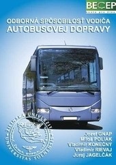 Odborná spôsobilosť vodiča autobusovej dopravy (Kolektív autorov)
