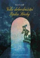 Velké dobrodružství Pepíka Střechy (Pavel Čech)