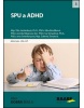 SPU a ADHD (Dita Janderková; Zdenka Ženatová; Jana Swierkoszová)