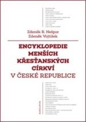Encyklopedie menších křesťanských církví v České republice (Zdeněk Vojtíšek, Zdeněk Nešpor)