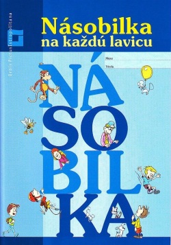 Násobilka na každú lavicu - Pracovný zošit (M. Števíková, Eva Macáková)