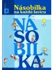 Násobilka na každú lavicu - Pracovný zošit (M. Števíková, Eva Macáková)