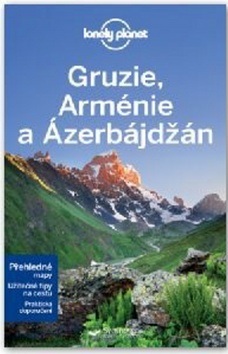 Gruzie, Arménie a Ázerbájdžán (Tom Masters, John Noble, Virginia Maxwell)