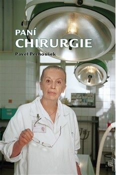 Paní Chirurgie (Pavel Pechoušek)