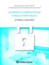 Ochrana osobních údajů v pracovním právu (Václav Bartík, Eva Janečková)