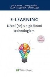 E-learning - Učení (se) s digitálními technologiemi (Jiří Zounek)