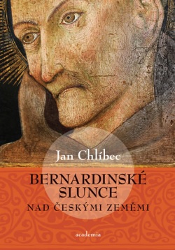 Bernardinské slunce nad českými zeměmi (Jan Chlíbec)