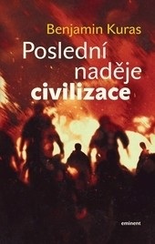 Poslední naděje civilizace (Benjamin Kuras)