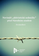 Novináři „aktivistické sedmičky“ před Národním soudem (Eva Janečková)
