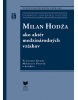 Milan Hodža ako aktér medzinárodných vzťahov (Vladimír Goněc, Miroslav Pekník)