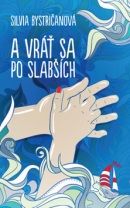 A vráť sa po slabších (Silvia Bystričanová)