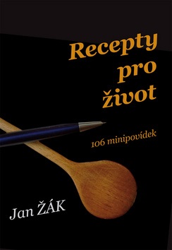 Recepty pro život (Jan Žák)