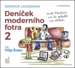 Deníček moderního fotra 2 (audiokniha) (Filip Švarc, Dominik Landsman)